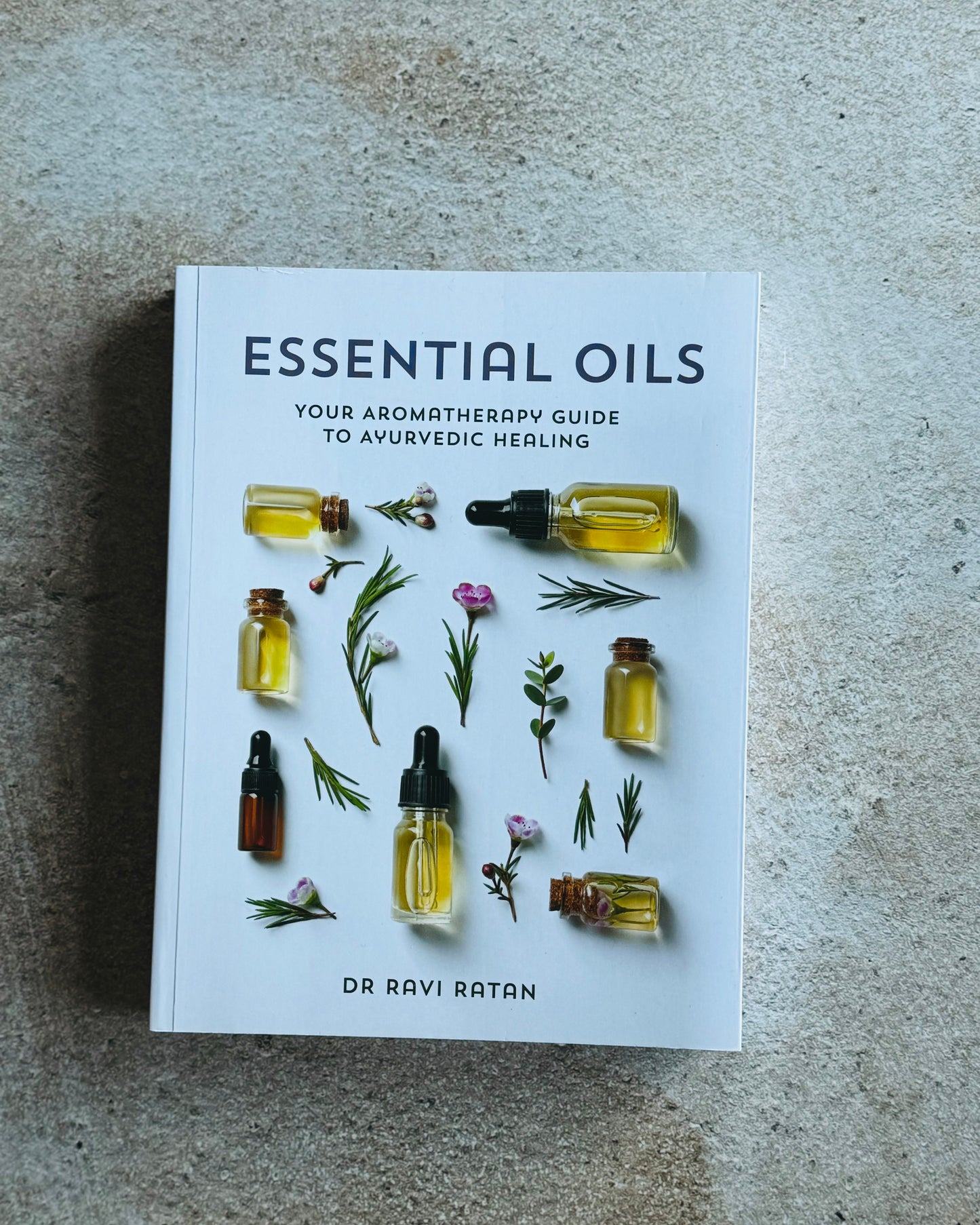 ESSENTIAL OILS - Dr Ravi Ratan